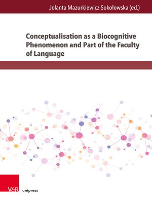 cover image of Conceptualisation as a Biocognitive Phenomenon and Part of the Faculty of Language